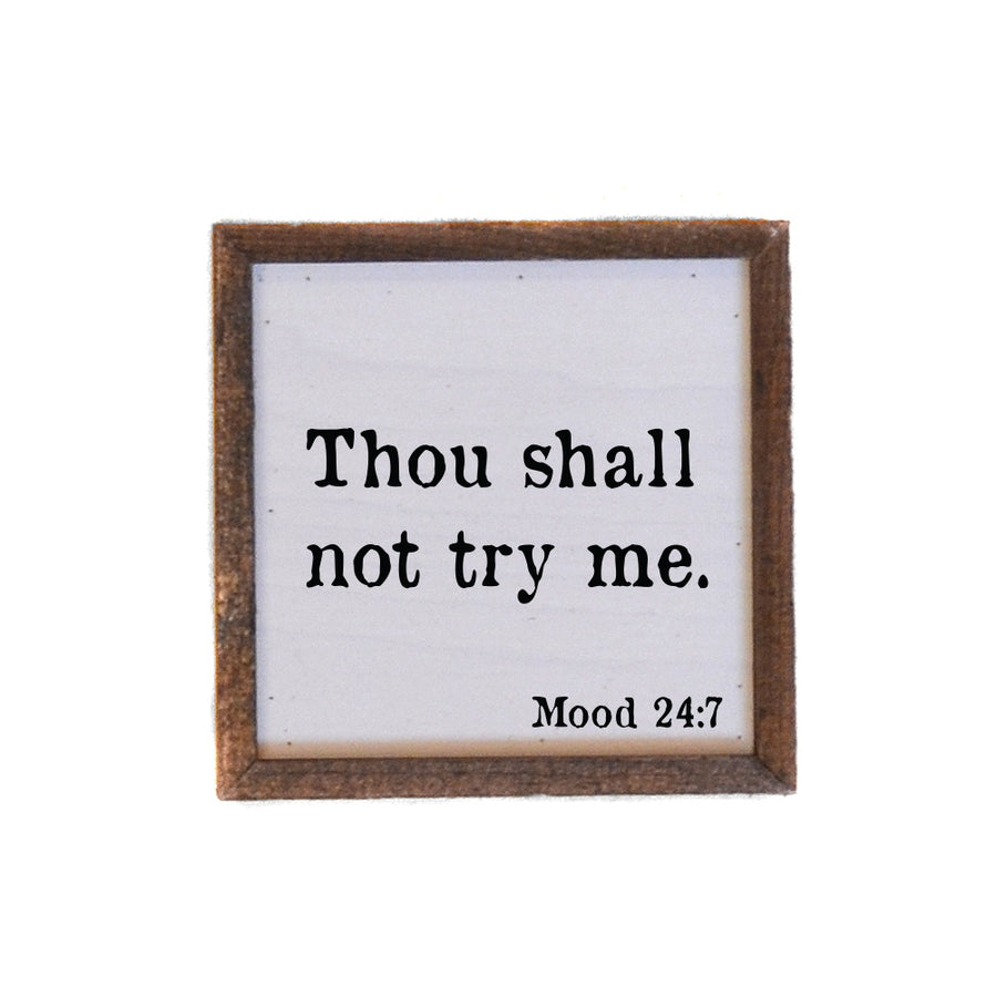 "Thou Shall Not Try Me" Box Sign