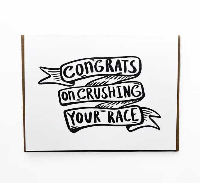 Congrats on Crushing Your Race Card