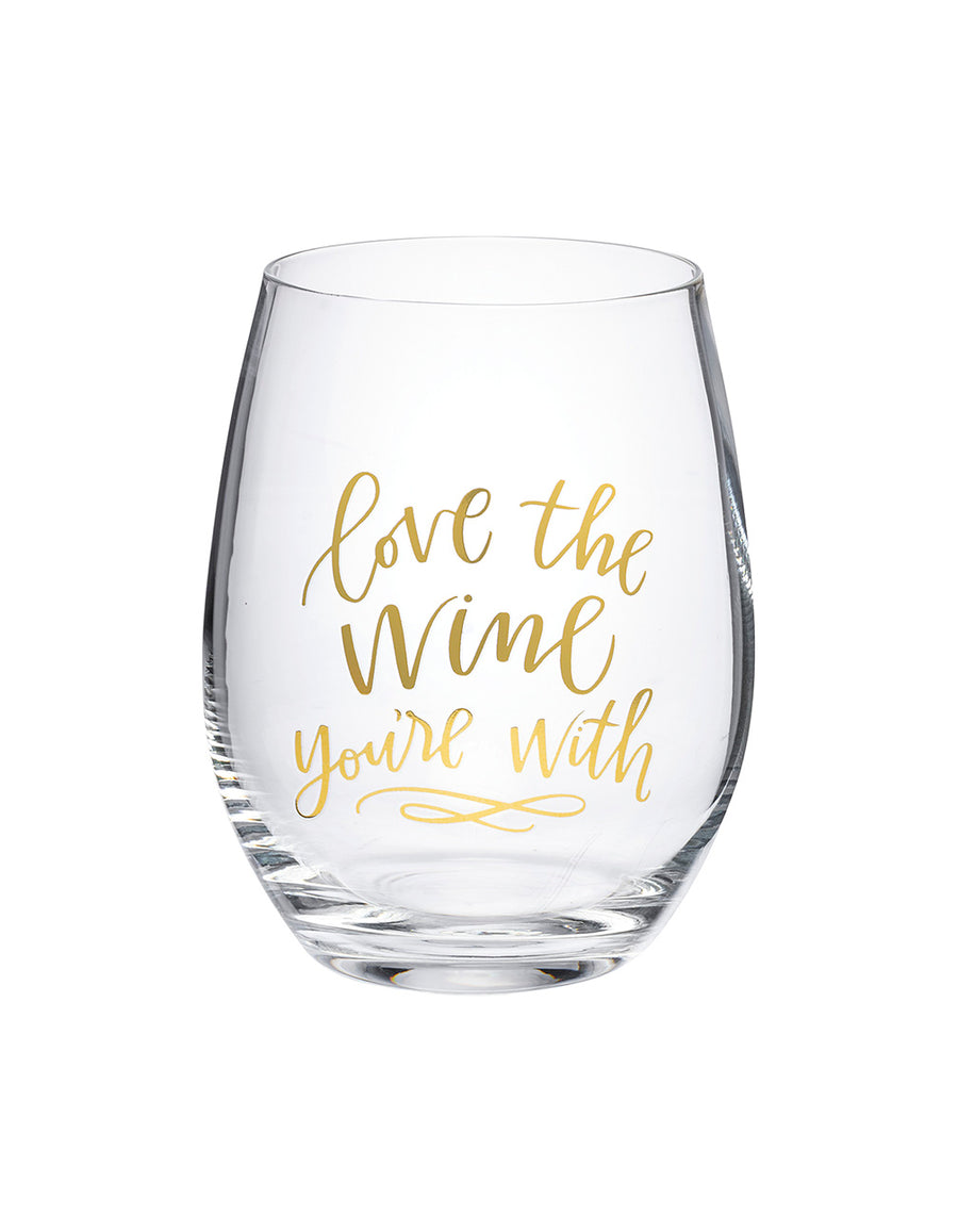 Wine Glass - Love The Wine You're With