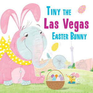 Tiny the Las Vegas Easter Bunny Book